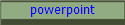 powerpoint