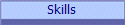 Skills